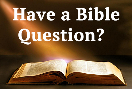 Submit a Bible question that you may hear John Bradshaw answer during the weekly It Is Written program
