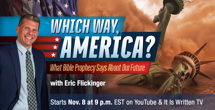 Watch Which Way America starting November 8 on It Is Written TV and Youtube